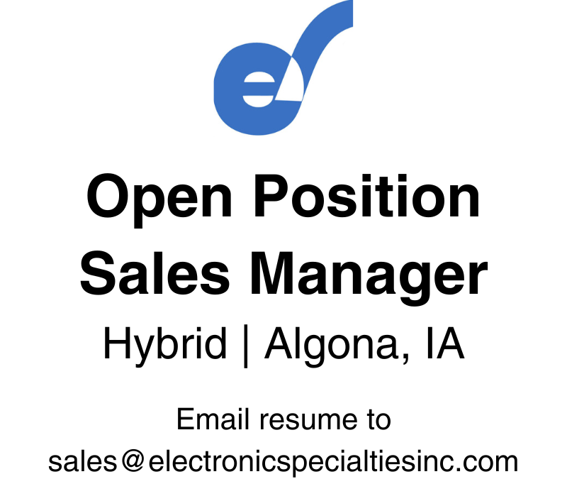 Electronic Specialties in Algona, IA is seeking a Sales Manager for a hybrid position.